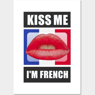 Kiss Me I'm French Posters and Art